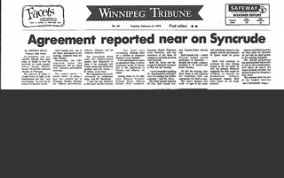 A news story published in the Winnipeg Tribune on February 4, 1975, reports the anticipated agreement that enables completion of the Syncrude consortium’s mega-project. Source: The Winnipeg Tribune